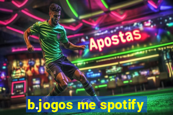 b.jogos me spotify